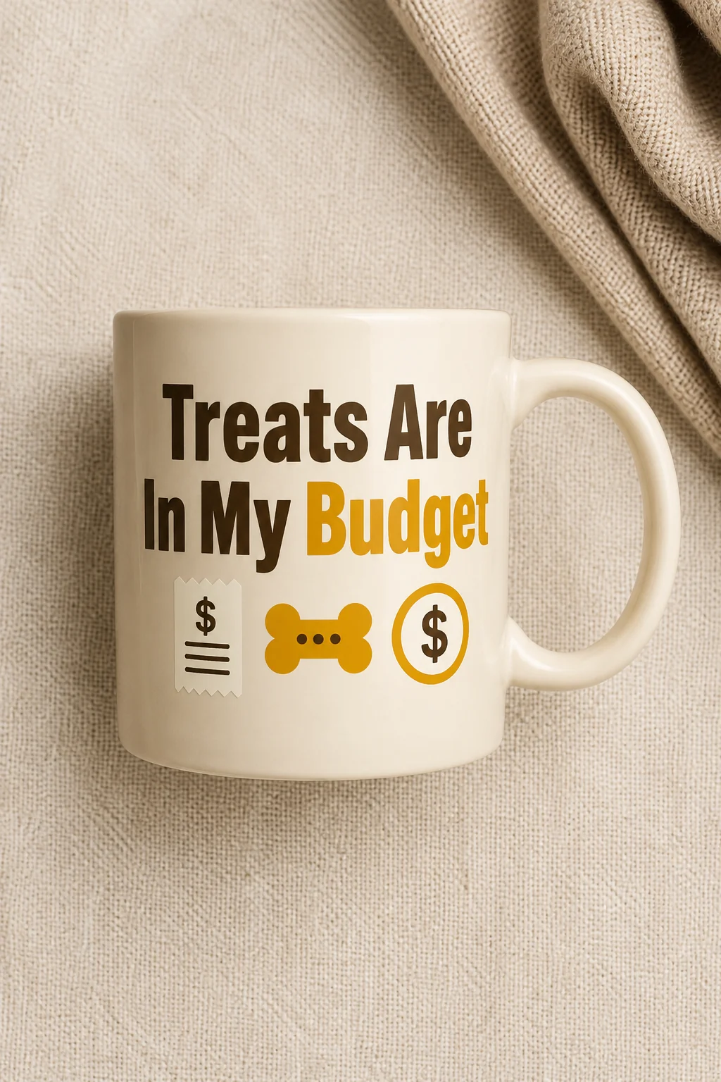 Treats Are In My Budget mug photographed from above on a neutral textile backdrop with one folded fabric accent
